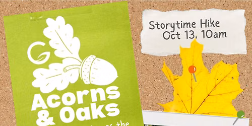 Acorns & Oaks: Storytime Hike