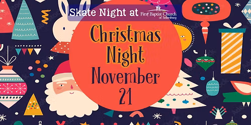 Skate Night (Christmas Night) - November 21