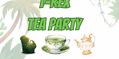 LTL Kids Summer Series: T-Rex Tea Party