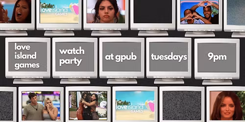 Love Island Games Watch Party : Trash TV Tuesdays
