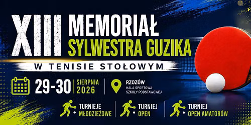 XIII Memoria\u0142 Sylwestra Guzika w Tenisie Sto\u0142owym