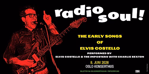 Elvis Costello & The Imposters with Charlie Sexton \/ Oslo Konserthus \/ Pres. av FKP Scorpio