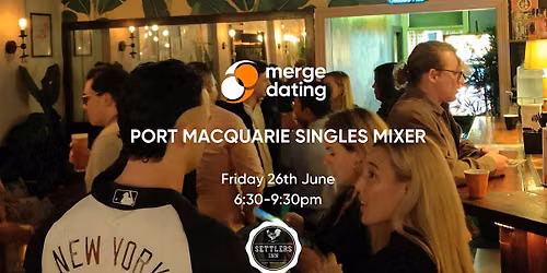 Port Macquarie | Singles Mixer | Settler's Inn | Frid 26th June | 20s & 30s
