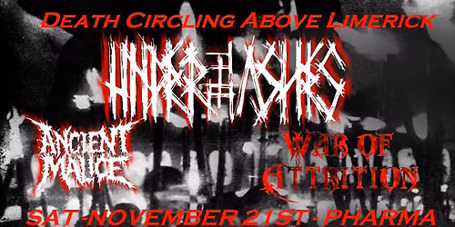 UNDER THE ASHES(UK), Ancient Malice+War of Attrition LIVE IN LIMERICK