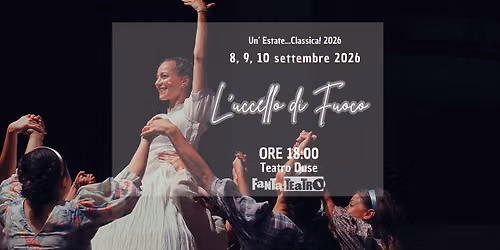 L'uccello di fuoco - Un'Estate...Classica! 2026- Teatro Duse