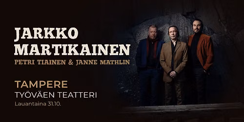 Jarkko Martikainen \/ Tampere, Ty\u00f6v\u00e4en Teatteri
