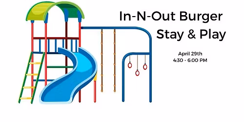 In-N-Out Burger Stay & Play Event