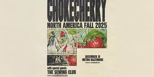 CHOKECHERRY w\/ The Sewing Club @ Metro Baltimore
