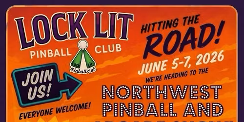 Lock Lit Road Trip to the NW Pinball Expo