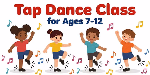 Tap Dance Class - age 7-12