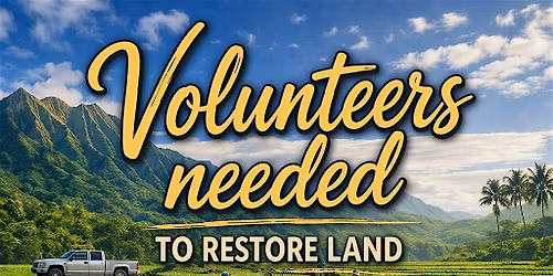 Volunteers Needed to Restore Land