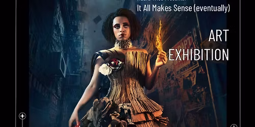 It All Makes Sense (Eventually) - Free entry