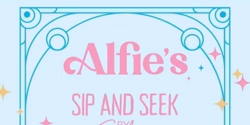 Alfie\u2019s Presents: Sip &amp; Seek \u2013 by Soluna, 13th August 