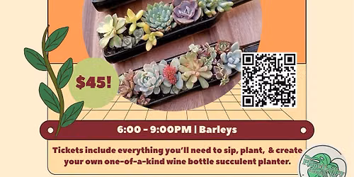 Succulent Wine Bottle Workshop with The Plant Trolley!