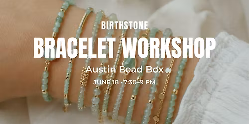 Birthstone Bracelet Workshop