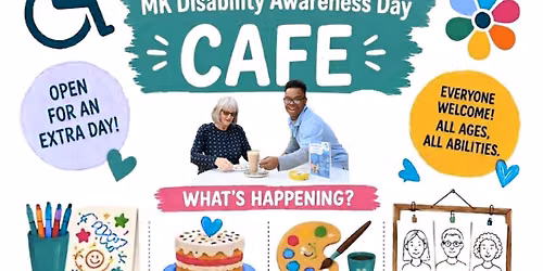 ART WORKSHOP CAFE TO CELEBRATE MK DISABILITY AWARENESS DAY
