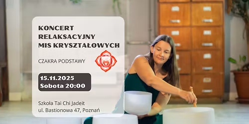 Koncert relaksacyjno-terapeutyczny mis kryszta\u0142owych - Czakra podstawy (Muladhara)