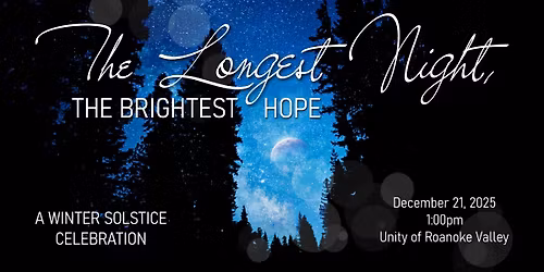 The Longest Night, The Brightest Hope Winter Solstice Celebration