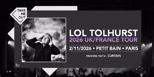 Take Me Out : Lol Tolhurst (The Cure) + Curtain en concert \u00e0 Petit Bain \u2022 Paris