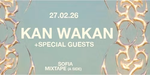 KAN WAKAN - LIVE - SOFIA (MIXTAPE 5) \/ 27.02