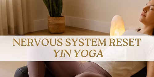Nervous System Reset Yin Yoga