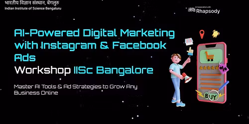 AI-Powered Digital Marketing with Instagram &amp; Facebook Ads at IISc Bangalore