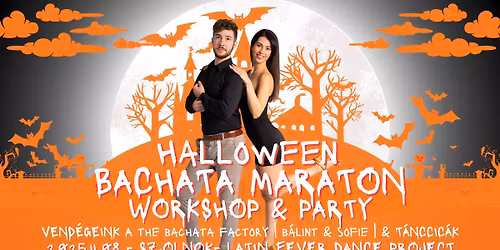 \ud83c\udf83\ud83d\udd78\ufe0f\ud83d\udc83 HALLOWEEN BACHATA WORKSHOP MARATON (3 \u00f3ra) & PARTY \ud83d\udd7a\ud83e\udd87\ud83d\udc7b
