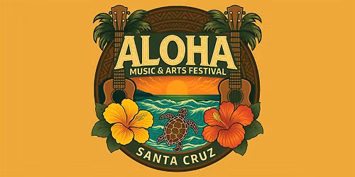 Aloha Music and Arts Festival Santa Cruz