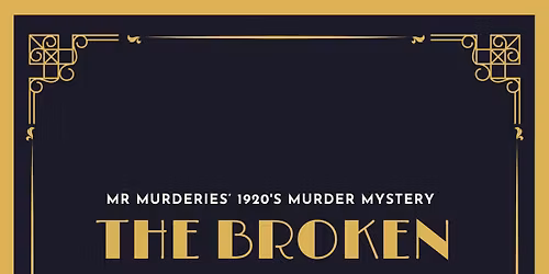 Murder Mystery Night \u201cThe Broken Trust\u201d