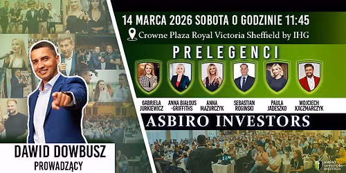 \ud83d\udd25 ASBIRO Investors Sheffield 13-14 marca 2026! \ud83d\udd25