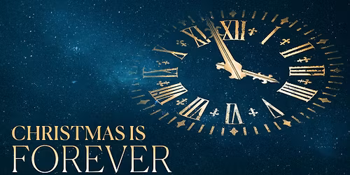 Concert: Christmas Is Forever