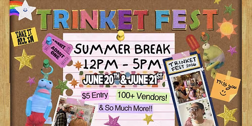 TRINKET FEST SUMMER BREAK