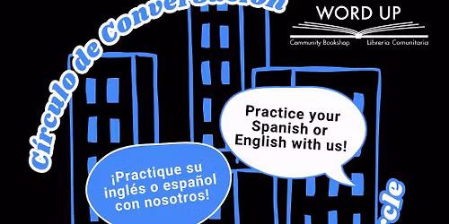 Word Up - Conversation Circle \/ C\u00edrculo de Conversaci\u00f3n