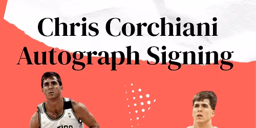 Chris Corchiani Meet & Greet with Free Autographs