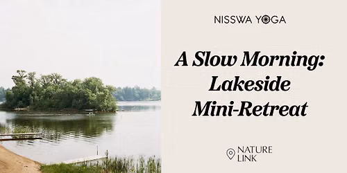 A Slow Morning: Lakeside Mini-Retreat