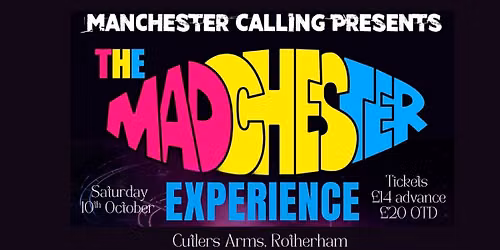 THE MADCHESTER EXPERIENCE  - Rotherham