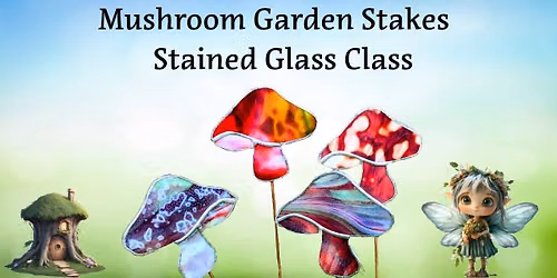 Art in Action: Stained Glass Mushroom Garden Stakes