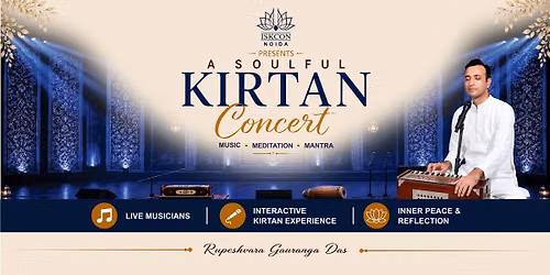 ISKCON Noida Presents - A Soulful Kirtan Concert