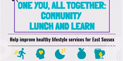 One You East Sussex Community Lunch and Learn