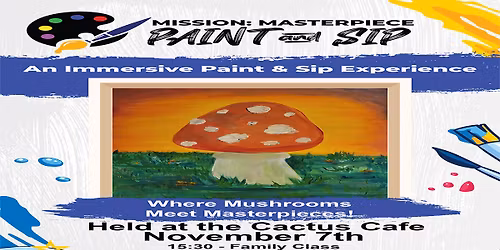 MISSION: MASTERPIECE Paint and Sip