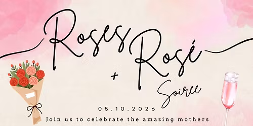Mother's Day Roses & Ros\u00e9 Soiree \ud83c\udf39