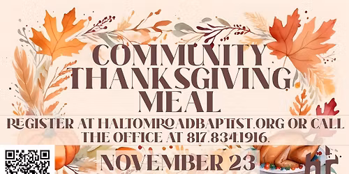 FREE COMMUNITY THANKSGIVING MEAL AT HALTOM ROAD BAPTIST CHURCH.