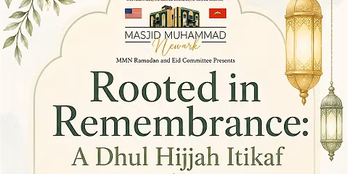 Rooted in Remembrance: A Dhul Hijjah Itikaf