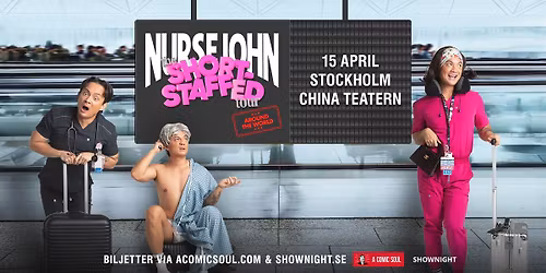 Nurse John \/ 15 April 2026 \/ China Teatern, Stockholm