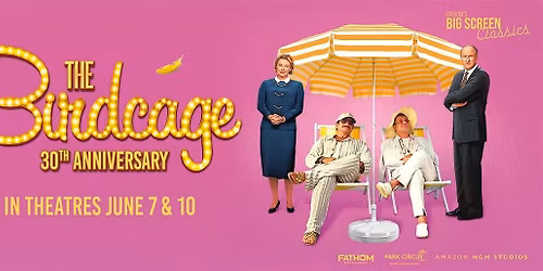 The Birdcage 30th Anniversary