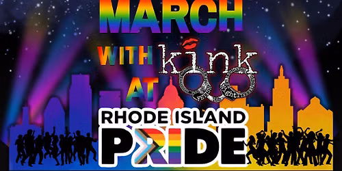 KiNK Providence Presents: March with us at Providence Pride!