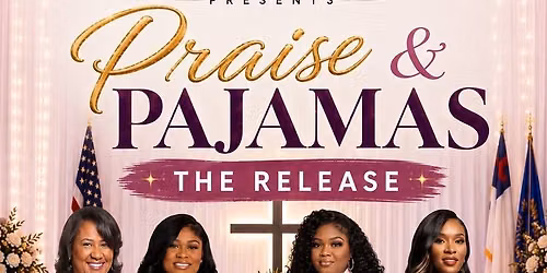 Praise & Pajamas: The Release
