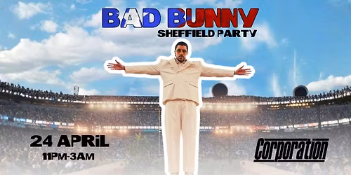 Bad Bunny Party (Sheffield)
