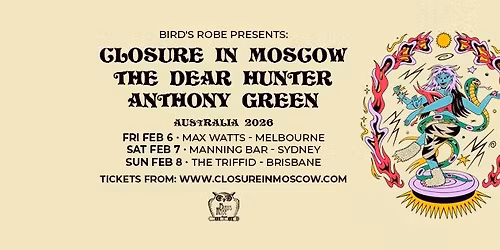 Closure In Moscow, The Dear Hunter + Anthony Green Australian Tour - Feb 2026 - Max Watts, Melbourne