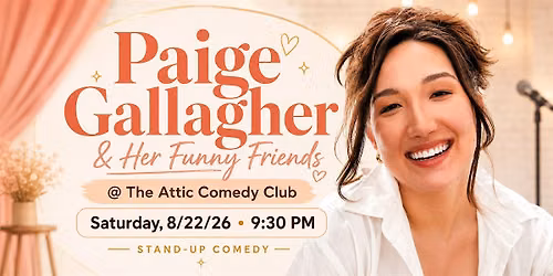 Paige Gallagher & Friends LIVE @ The Attic Comedy Club